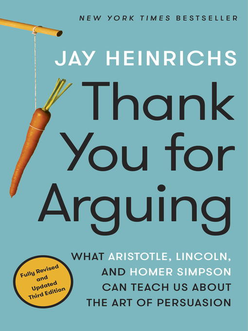 Book jacket for Thank you for arguing : what Aristotle, Lincoln, and Homer Simpson can teach us about the art of persuasion